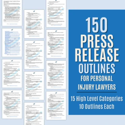 150 Sample Press Release Template Outlines for Personal Injury Attorneys Sales & Marketing for Legal Teams and Law Firms
