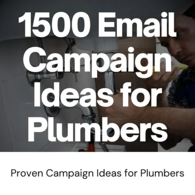 1500 Email Campaign Ideas for Plumbers
