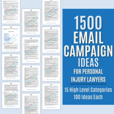 1500 High-Impact Email Campaign Ideas for Personal Injury Attorneys Marketing Content Creation for Law Firms and Lawyers