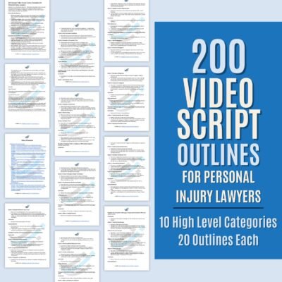 200 Sample Video Script Outline Templates for Personal Injury Attorneys: Sales and Marketing Content Creation for Law Firms and Legal Teams