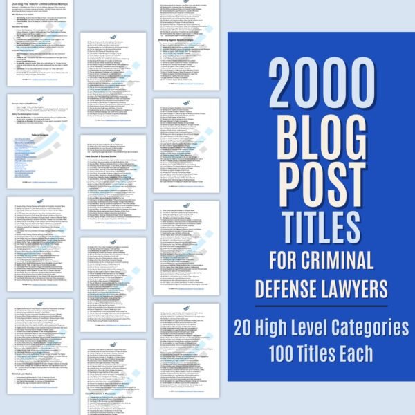 2000 Blog Post Titles for Criminal Defense Attorneys: Legal Content Marketing for Lawyers and Law Firms