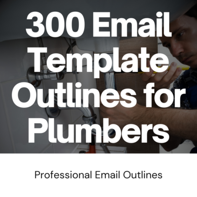 300 Sample Email Template Outlines for Plumbers