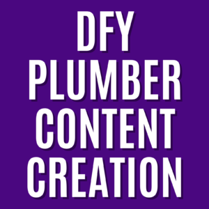 DFY Content Creation and Marketing Material for Plumbing Companies