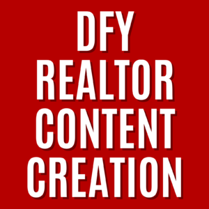 DFY Content Creation for Real Estate Agents