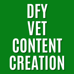 DFY Content Creation and Marketing Material for Vets and Animal Clinics