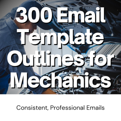 300 Email Template Outlines for Auto Mechanics: DFY Content Marketing & Branding for Automotive Repair Industries and Car Mechanic Shops